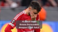 Al-Hilal Goda Bruno Fernandes dengan £200 Juta!