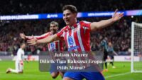 Julian Alvarez Dilirik Tiga Raksasa Eropa, Pilih Mana?