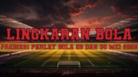 Prediksi Parlay Bola 29 Dan 30 Mei 2025