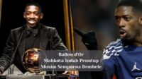 Ballon d'Or, Mahkota Indah Penutup Musim Sempurna Dembele