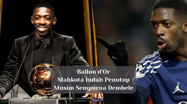 Ballon d'Or, Mahkota Indah Penutup Musim Sempurna Dembele