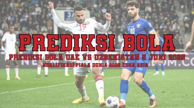 Prediksi Bola UAE Vs Uzbekistan 5 Juni 2025
