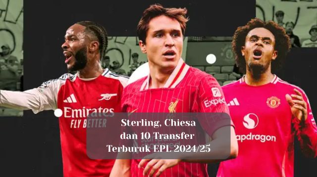 Sterling, Chiesa dan 10 Transfer Terburuk EPL 2024/25