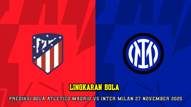 Prediksi Bola Atletico Madrid VS Inter Milan 27 November 2025