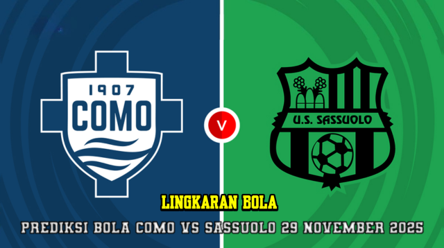 Prediksi Bola Como VS Sassuolo 29 November 2025