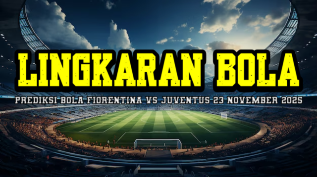 Prediksi Bola Fiorentina Vs Juventus 23 November 2025