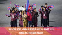 Breaking News: Kamboja Mundur dari SEA Games 2025, Semua Atlet Ditarik Pulang!