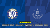 Prediksi Bola Chelsea VS Everton 13 Desember 2025