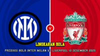 Prediksi Bola Inter Milan VS Liverpool 10 Desember 2025