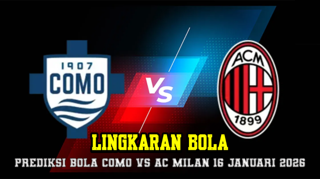 Prediksi Bola Como VS AC Milan 16 Januari 2026