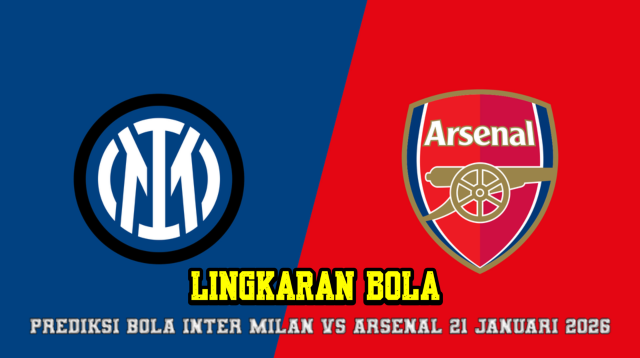 Prediksi Bola Inter Milan VS Arsenal 21 Januari 2026