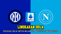 Prediksi Bola Inter Milan VS Napoli 12 Januari 2026
