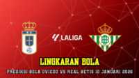 Prediksi Bola Oviedo VS Real Betis 10 Januari 2026