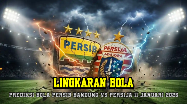 Prediksi Bola Persib Bandung VS Persija 11 Januari 2026